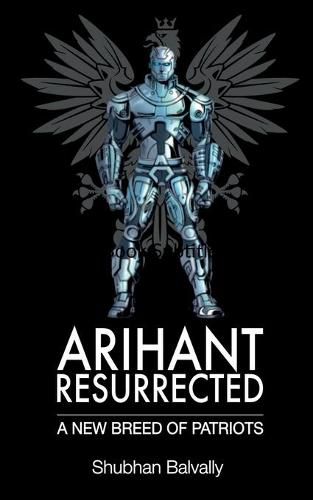 Cover image for Arihant Resurrected: A New Breed of Patriots