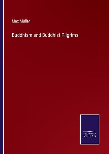 Buddhism and Buddhist Pilgrims