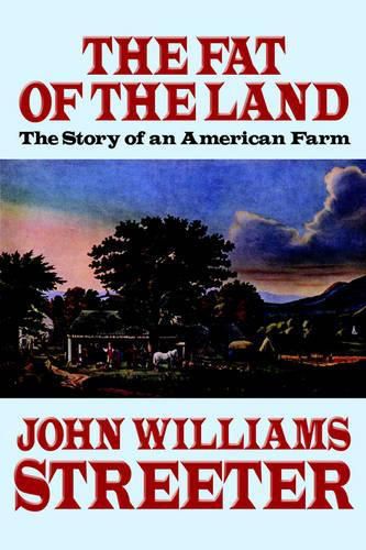 Cover image for The Fat of the Land: The Story of an American Farm