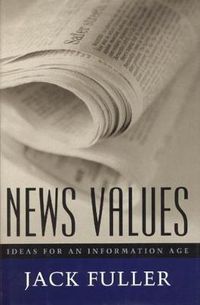 Cover image for News Values: Ideas for an Information Age