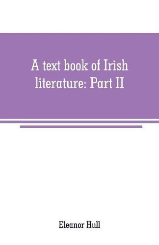 Cover image for A text book of Irish literature: Part II