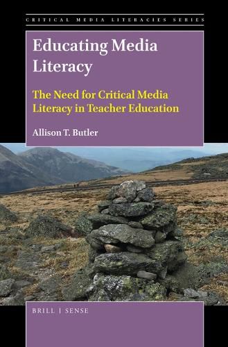 Cover image for Educating Media Literacy: The Need for Critical Media Literacy in Teacher Education