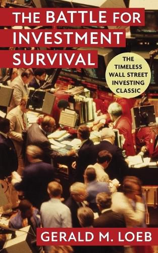 Cover image for The Battle for Investment Survival: Revised and Expanded Edition