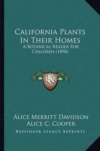 California Plants in Their Homes: A Botanical Reader for Children (1898)