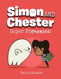 Cover image for Super Frenemies (Simon and Chester Book #5)