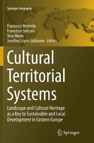 Cover image for Cultural Territorial Systems: Landscape and Cultural Heritage as a Key to Sustainable and Local Development in Eastern Europe