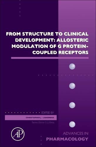 Cover image for From Structure to Clinical Development: Allosteric Modulation of G Protein-Coupled Receptors