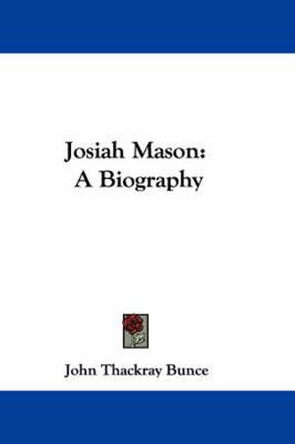 Cover image for Josiah Mason: A Biography