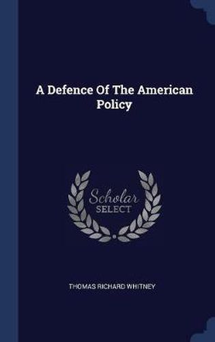 Cover image for A Defence of the American Policy