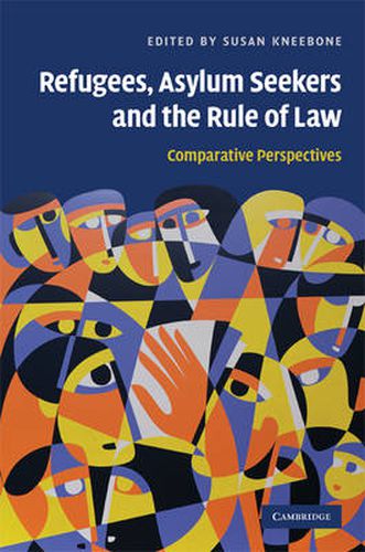 Cover image for Refugees, Asylum Seekers and the Rule of Law: Comparative Perspectives