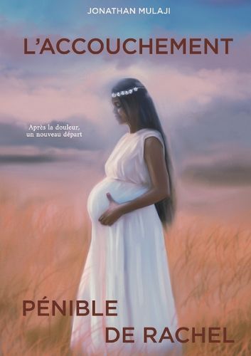 Cover image for L'accouchement penible de Rachel