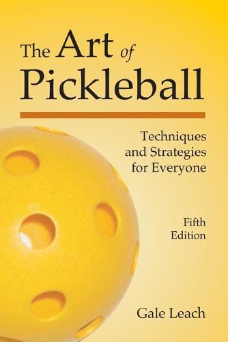 Cover image for The Art of Pickleball: Techniques and Strategies for Everyone