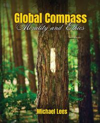 Cover image for Global Compass: Morality and Ethics