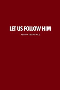 Cover image for Let Us Follow Him