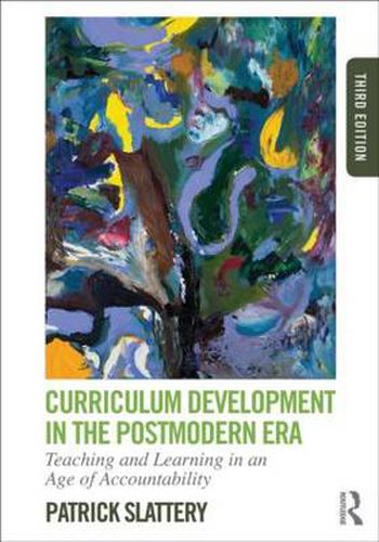 Cover image for Curriculum Development in the Postmodern Era: Teaching and Learning in an Age of Accountability