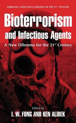 Bioterrorism and Infectious Agents: A New Dilemma for the 21st Century