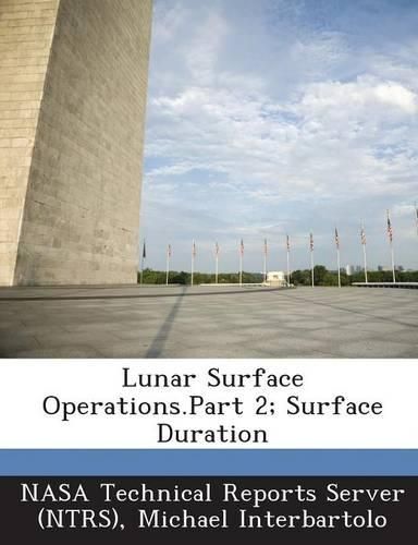 Cover image for Lunar Surface Operations.Part 2; Surface Duration