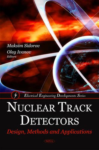 Nuclear Track Detectors: Design, Methods & Applications