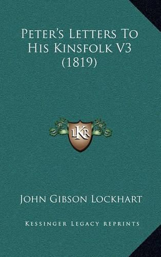 Cover image for Peter's Letters to His Kinsfolk V3 (1819)