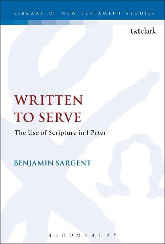 Cover image for Written To Serve: The Use of Scripture in 1 Peter