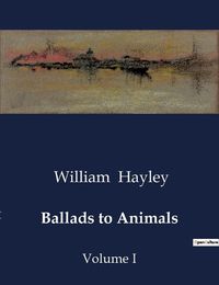 Cover image for Ballads to Animals