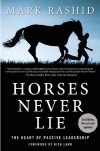 Cover image for Horses Never Lie: The Heart of Passive Leadership