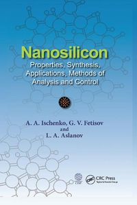 Cover image for Nanosilicon: Properties, Synthesis, Applications, Methods of Analysis and Control