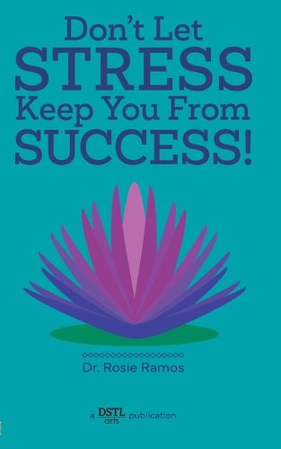 Cover image for Don't Let Stress Keep You from Success!
