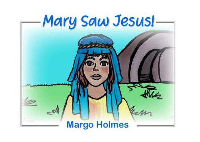 Mary Saw Jesus