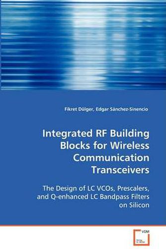 Cover image for Integrated RF Building Blocks for Wireless Communication Transceivers