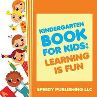 Cover image for Kindergarten Book For Kids: Play and Learn Edition