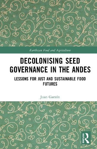 Cover image for Decolonising Seed Governance in the Andes