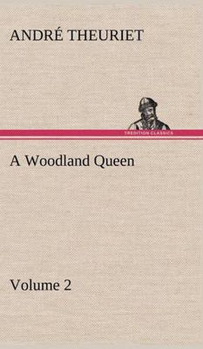 A Woodland Queen - Volume 2