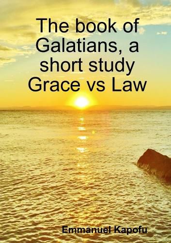 Cover image for Grace versus Law. The book of Galatians, a short study.