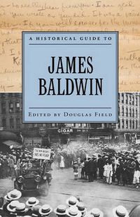 Cover image for A Historical Guide to James Baldwin