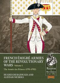 Cover image for French Emigre Armies of the Revolutionary Wars Volume 1