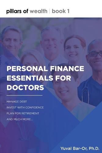 Cover image for Personal Finance Essentials for Doctors: Pillars of Wealth Book 1