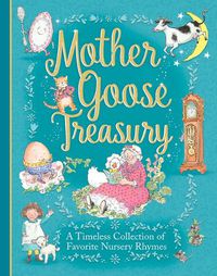 Cover image for Mother Goose Treasury: A Beautiful Collection of Favorite Nursery Rhymes