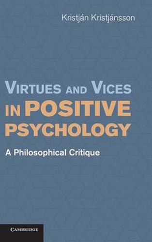 Cover image for Virtues and Vices in Positive Psychology: A Philosophical Critique