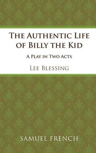 Cover image for The Authentic Life of Billy the Kid