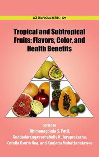 Cover image for Tropical and Subtropical Fruits: Flavors, Color, and Health Benefits