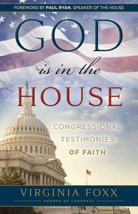 Cover image for God Is in the House: Congressional Testimonies of Faith