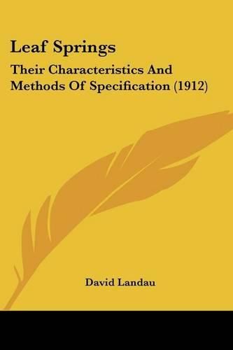 Leaf Springs: Their Characteristics and Methods of Specification (1912)