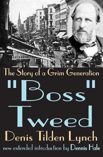 Cover image for Boss Tweed: The Story of a Grim Generation