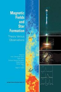 Cover image for Magnetic Fields and Star Formation: Theory Versus Observations