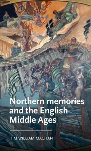 Cover image for Northern Memories and the English Middle Ages