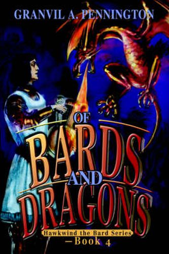 Cover image for Of Bards and Dragons: Hawkwind the Bard Series - Book 4