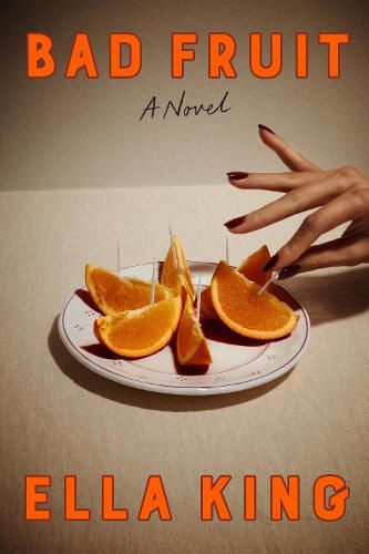 Cover image for Bad Fruit: A Novel