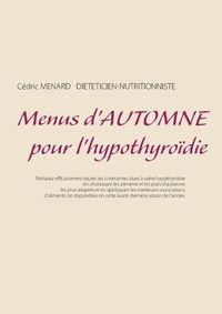 Cover image for Menus d'automne pour l'hypothyroidie