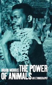 Cover image for The Power of Animals: An Ethnography